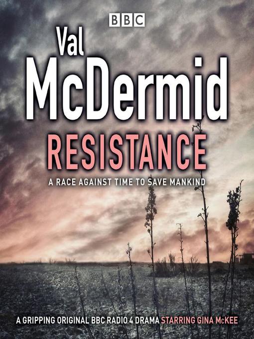 Upplýsingar um Resistance eftir Val McDermid - Til útláns